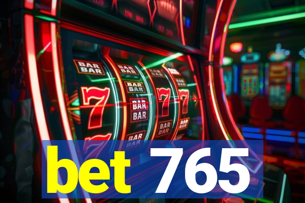 bet 765